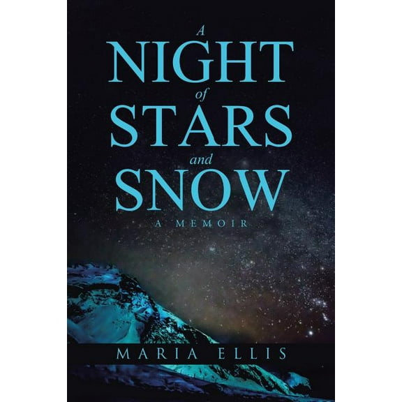 Night of Stars and Snow : A Memoir