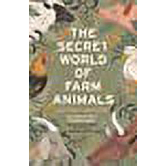 The Secret World of Farm Animals Jeffrey Masson (Paperback)