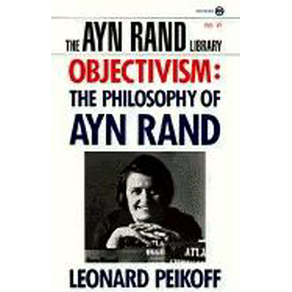Ayn Rand Library Objectivism The Philosophy of Ayn Rand