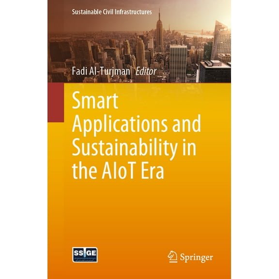 Sustainable Civil Infrastructures Smart Applications and Sustainability in the Aiot Era, (Paperback)