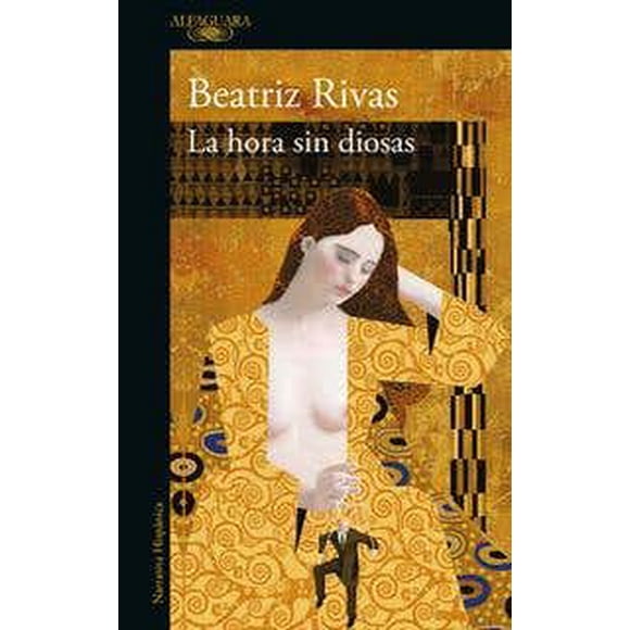 La Hora Sin Diosas Alfaguara Pasta Blanda