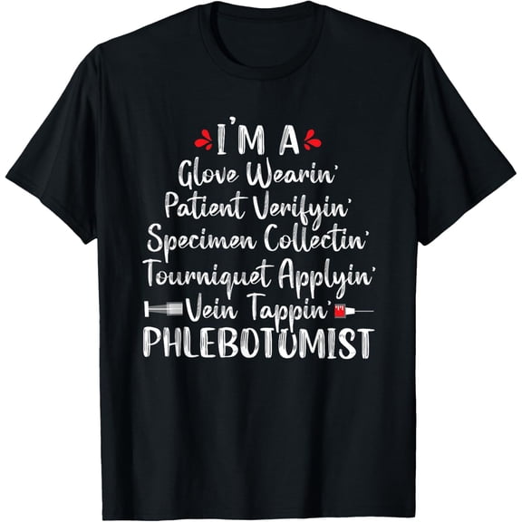 Phlebotomist Phlebotomy Technician Funny Nurse Clinical T-Shirt