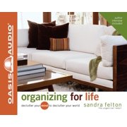 Organizing For Life : Declutter Your Mind to Declutter Your World (CD-Audio)