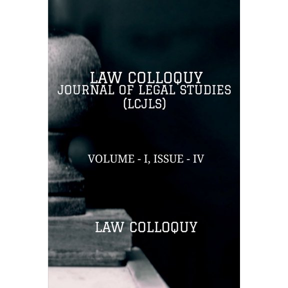 Law Colloquy Journal of Legal Studies, Volume - I, Issue - IV, (Paperback)