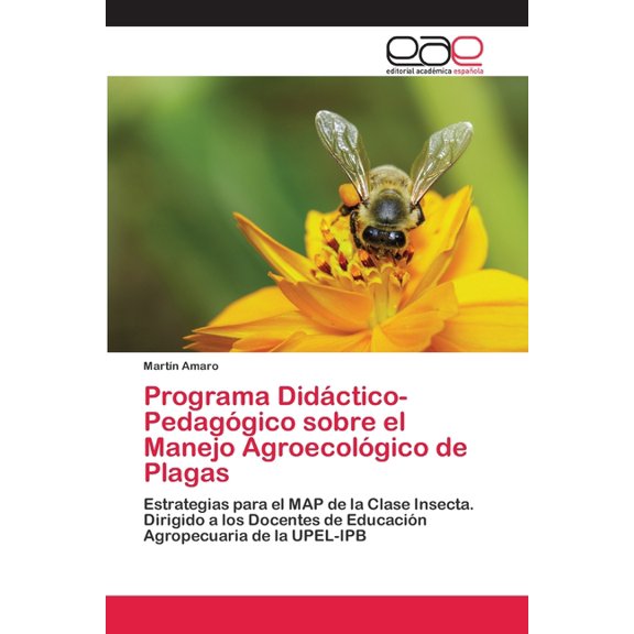 Programa DidÃ¡ctico-PedagÃ³gico sobre el Manejo AgroecolÃ³gico de Plagas, (Paperback)