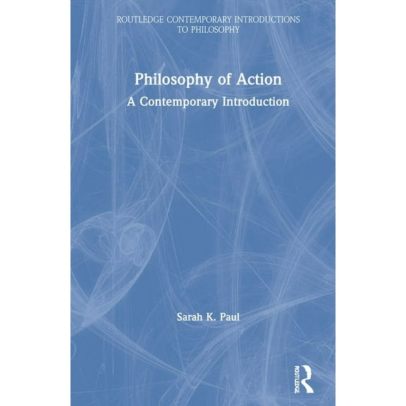 Routledge Contemporary Introductions to Philosophy of Action: A Contemporary Introduction, (Hardcover)