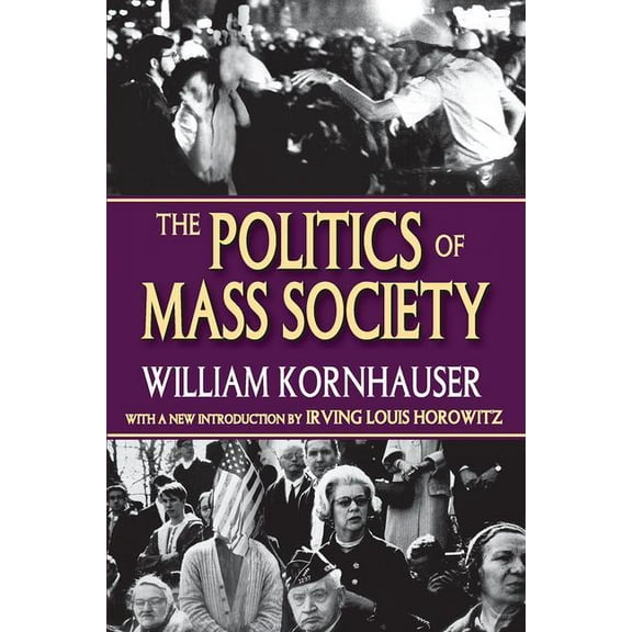 The Politics of Mass Society, (Hardcover)