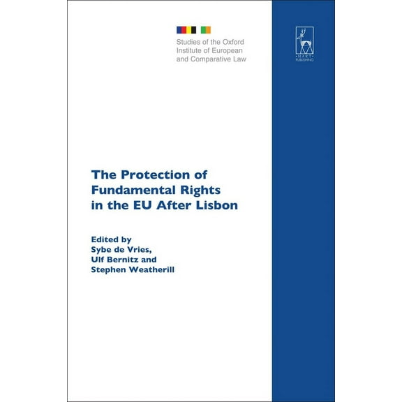 Studies of the Oxford Institute of Europ The Protection of Fundamental Rights in the EU After Lisbon, Book 15, (Hardcover)