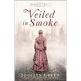 thumbnail image 2 of Veiled in Smoke (The Windy City Saga, Bk. 1), 2 of 2