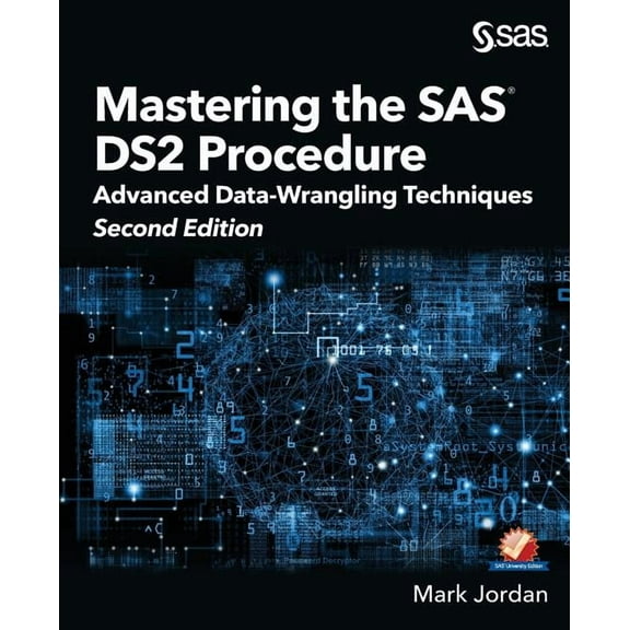 Mastering the SAS Ds2 Procedure : Advanced Data-wrangling Techniques