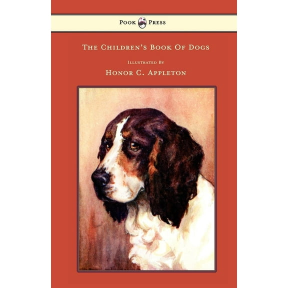 The Children's Book of Dogs - Illustrated by Honor C. Appleton, (Paperback)