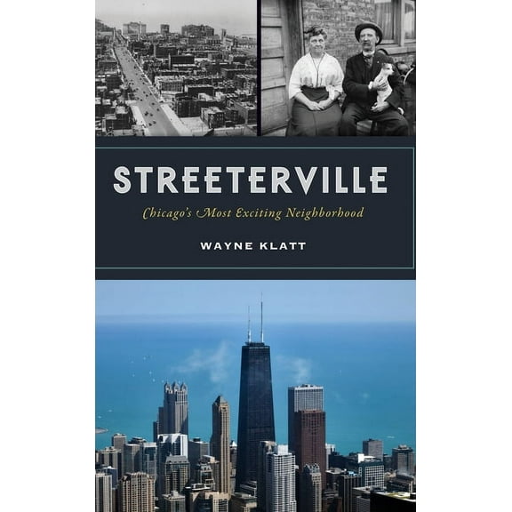 Brief History Streeterville: Chicago's Most Exciting Neighborhood, (Hardcover)