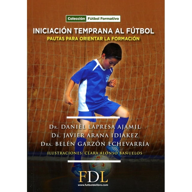 Iniciacion temprana al Fútbol Fútbol de libro 9788494524295