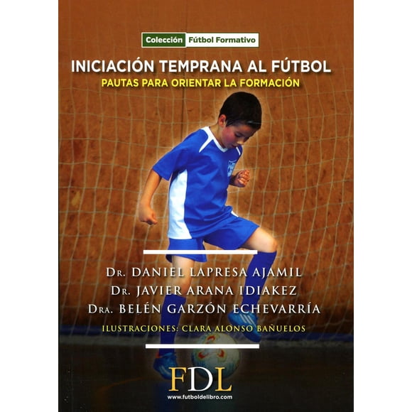 Iniciacion temprana al Fútbol Fútbol de libro 9788494524295