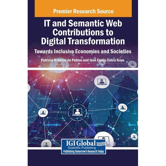 It and Semantic Web Contributions to Digital Transformation: Towards Inclusive Economies and Societies, (Hardcover)