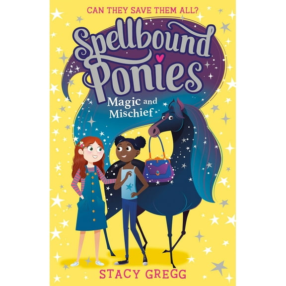 Spellbound Ponies Magic and Mischief, Book 1, (Paperback)
