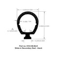 thumbnail image 2 of AP Products 018-338-BLK Slide-In Secondary Seal, 2 of 2