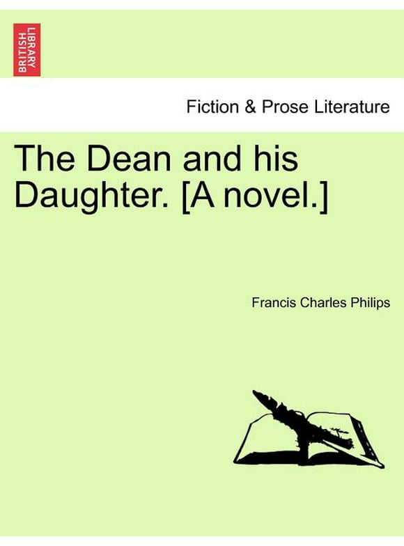 The Dean and His Daughter. [A Novel.] (Paperback)