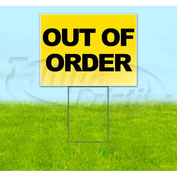 Out Of Order (18" x 24") Yard Sign, Includes Metal Step Stake
