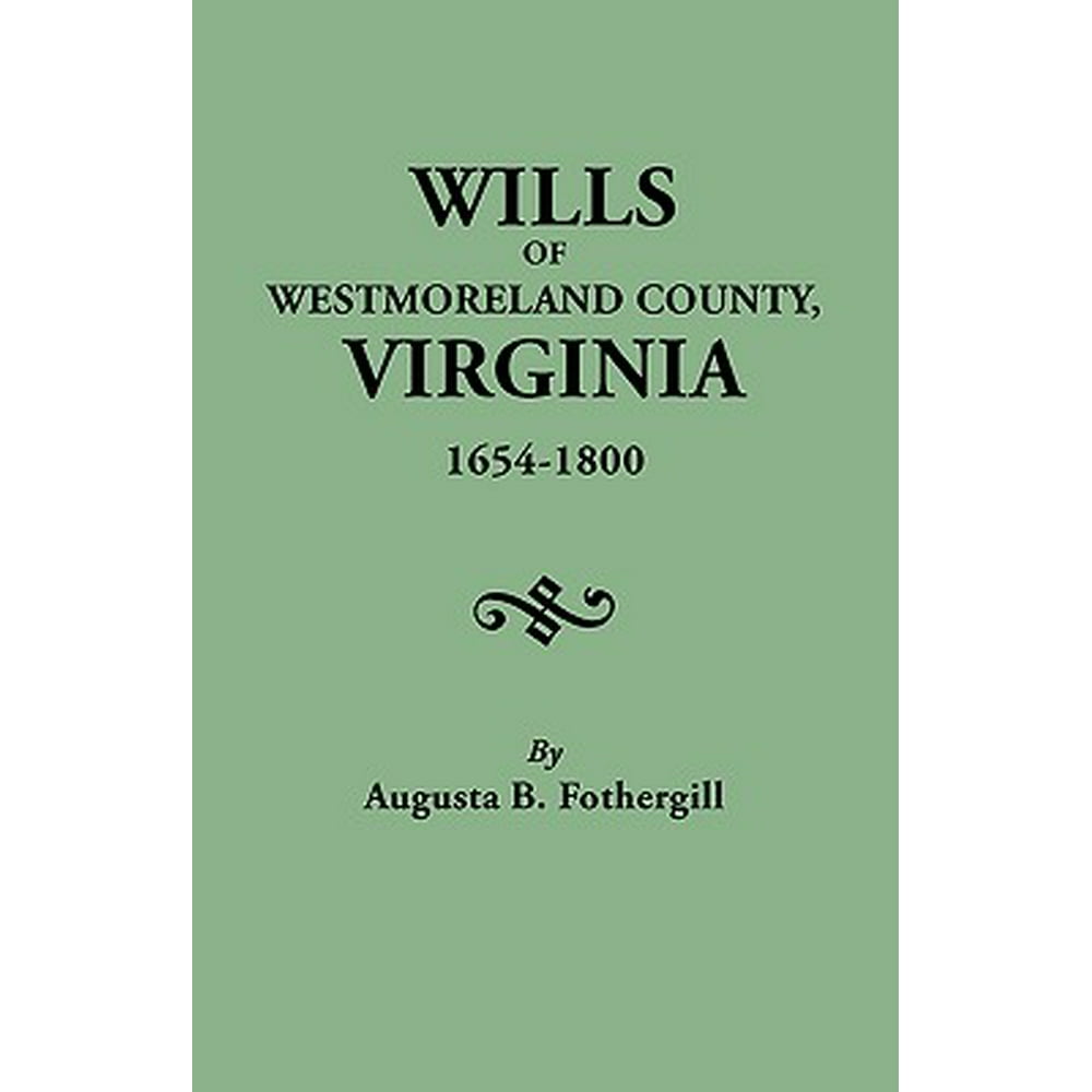 Wills of Westmoreland County, Virginia, 16541800