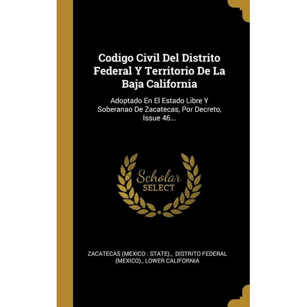 Codigo Civil Del Distrito Federal Y Territorio De La Baja