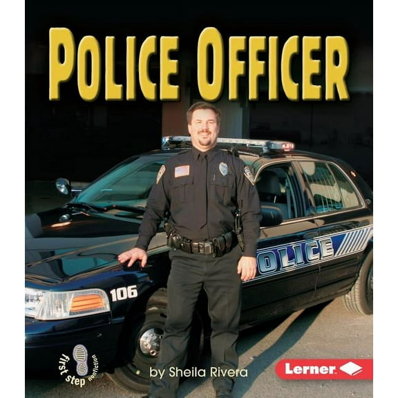 First Step Nonfiction -- Work People Do: Police Officer (Paperback)