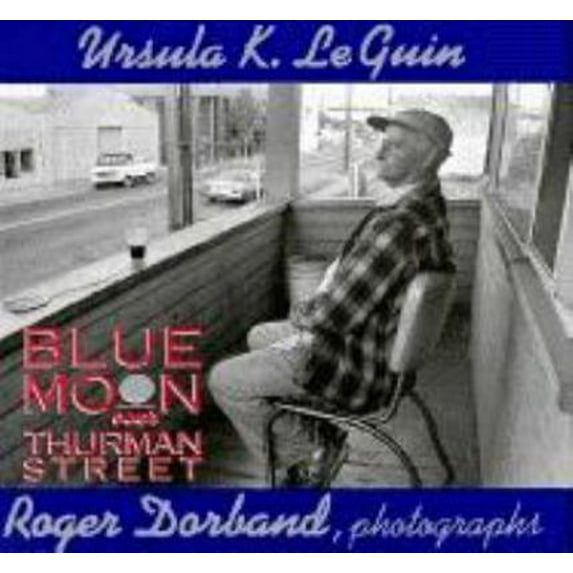 Pre-Owned Blue Moon over Thurman Street (Paperback) 0939165228 9780939165223