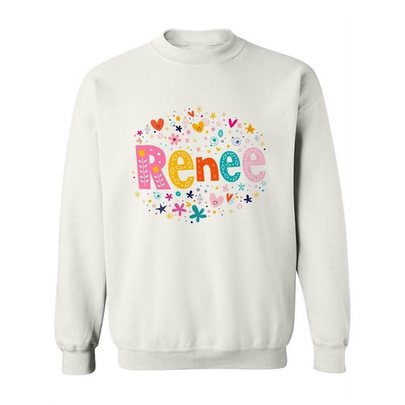 Renee Name  Sweatshirt Women -Image by Shutterstock, Female x-Large