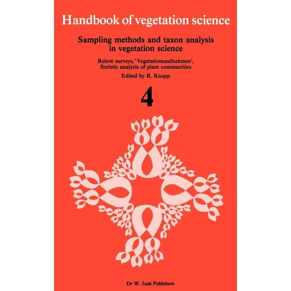 Handbook of Vegetation Science Sampling Methods and Taxon Analysis in Vegetation Science, Book 4, (Hardcover)
