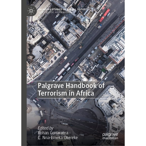 Palgrave Studies in Global Security Palgrave Handbook of Terrorism in Africa, (Hardcover)