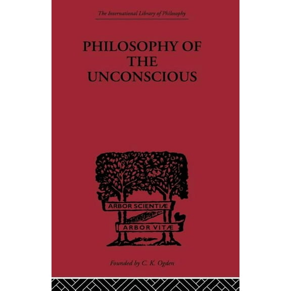 International Library of Philosophy Philosophy of the Unconscious, (Paperback)
