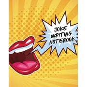 Joke Writing Notebook: Creative Writing Stand Up Comedy Humor Entertainment (Paperback)