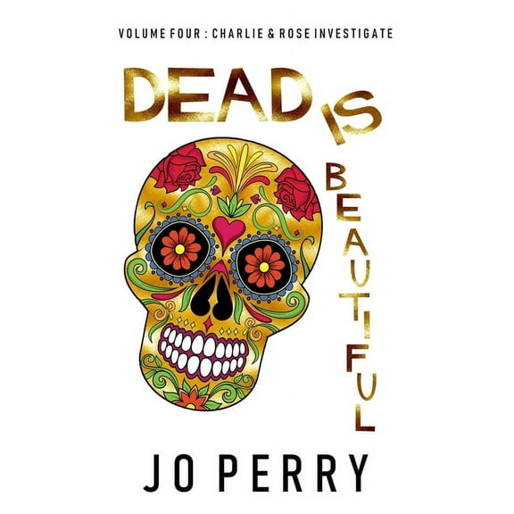 Dead Is Beautiful, (Hardcover)