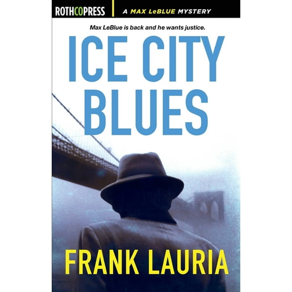 Ice City Blues: A Max LeBlue Mystery, (Paperback)