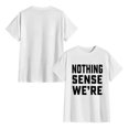 thumbnail image 2 of Tees Couple Matching Theme Shirts Nothing Makes Sense Tee Shirt Boyfriend Girlfriend Husband Wife T-Shirts, 2 of 7