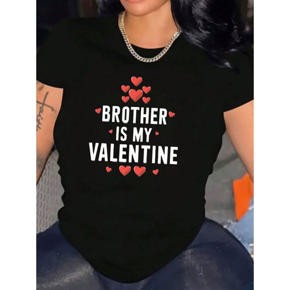 Brother Is My Valentine's Day Heart Pattern Women Soft Crew Neck Graphic Tee