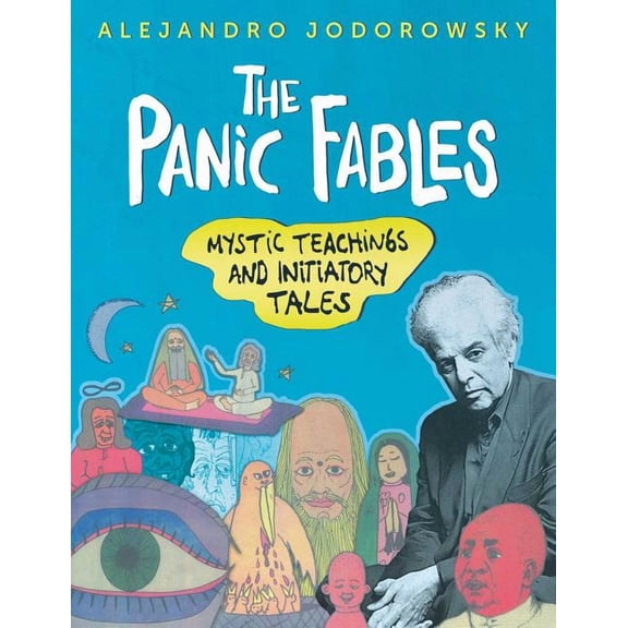 The Panic Fables: Mystic Teachings and Initiatory Tales, (Paperback)