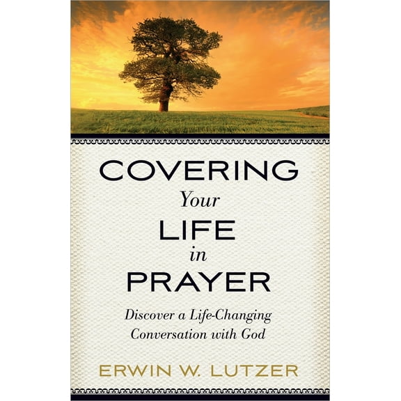Pre-Owned Covering Your Life in Prayer (Paperback) 0736953272 9780736953276