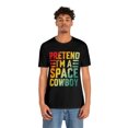 thumbnail image 4 of Pretend I'm a Space Cowboy Easy Halloween Costume T-Shirt, 4 of 6
