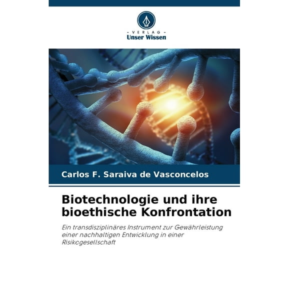 Biotechnologie und ihre bioethische Konfrontation, (Paperback)