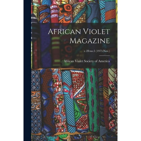 African Violet Magazine; v.28: no.5 (1975: Nov.), (Paperback)
