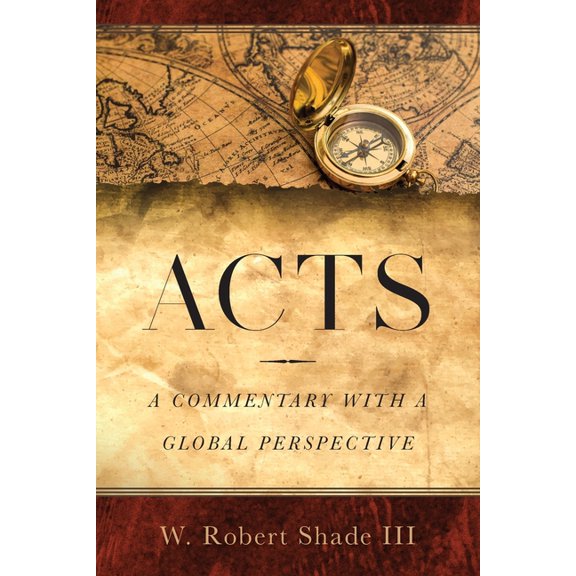 Acts: A Commentary with a Global Perspective, (Paperback)
