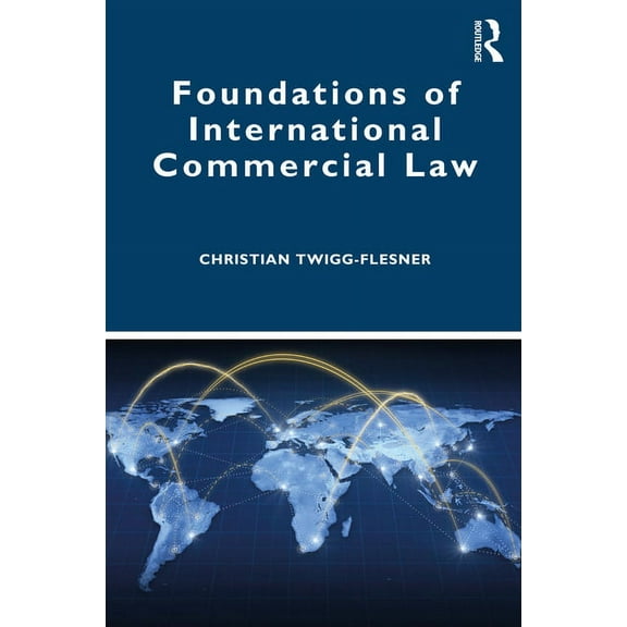 Foundations of International Commercial Law, (Paperback)