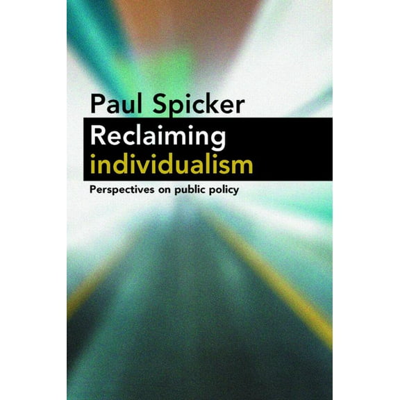 Reclaiming Individualism: Perspectives on Public Policy, (Hardcover)