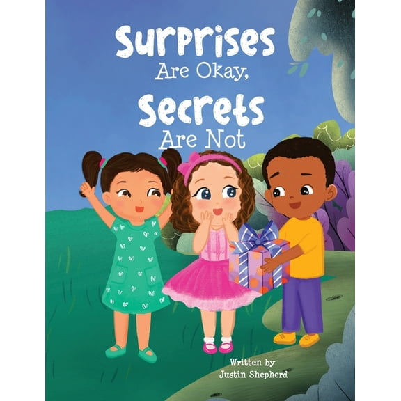 Surprises Are Okay, Secrets Are Not, (Paperback)
