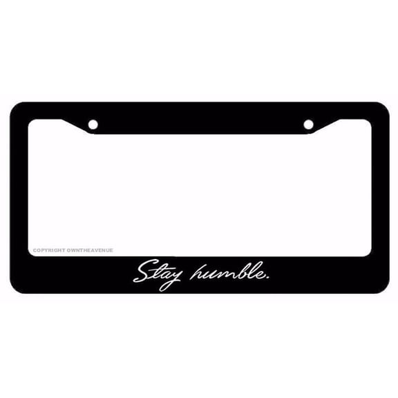 JDM Stay Humble Tuner Drifting Racing Funny Black License Plate Frame (smblefr8)