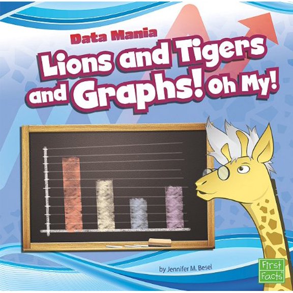 Pre-Owned Lions and Tigers and Graphs! Oh My! (First Facts: Data Mania), 9781429645270, 142964527X, Paperback, Illustrated edition