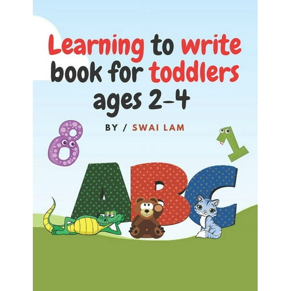 Learning to write book for toddlers ages 2-4: ABCs letters, Numbers, Tracing lines and shapes, Drawings and More, (Paperback)