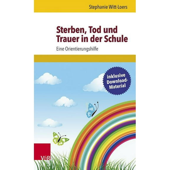 Sterben, Tod Und Trauer in Der Schule: Eine Orientierungshilfe (Paperback)