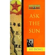 Pre-Owned Ask the Sun (Paperback 9781879679108) by Dong He, He Dong, Katherine Hanson